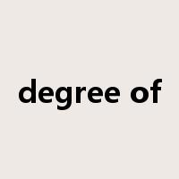 degree of是什么意思