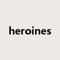 heroines是什么意思