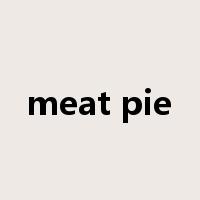meat pie是什么意思