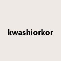 kwashiorkor是什么意思