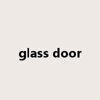 glass door是什么意思