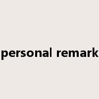 personal remark是什么意思