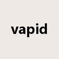 vapid是什么意思