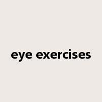 eye exercises是什么意思