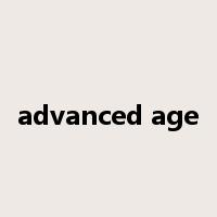 advanced age是什么意思