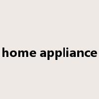 home appliance是什么意思