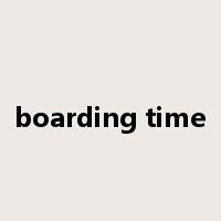 boarding time是什么意思