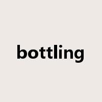 bottling是什么意思