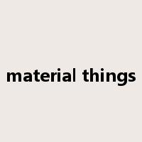material things是什么意思