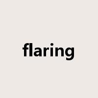 flaring是什么意思