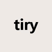 tiry是什么意思