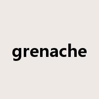 grenache是什么意思