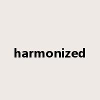 harmonized是什么意思