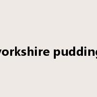 yorkshire pudding是什么意思