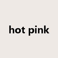 hot pink是什么意思