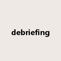 debriefing是什么意思