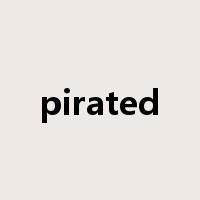 pirated是什么意思