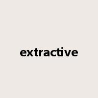extractive是什么意思