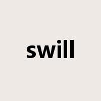 swill是什么意思