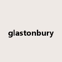 glastonbury是什么意思
