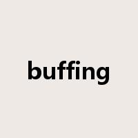 buffing是什么意思