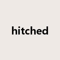 hitched是什么意思
