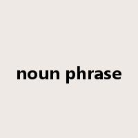 noun phrase是什么意思