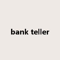 bank teller是什么意思