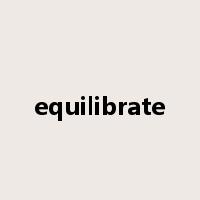 equilibrate是什么意思