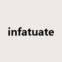 infatuate是什么意思