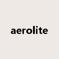 aerolite是什么意思