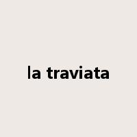 la traviata是什么意思
