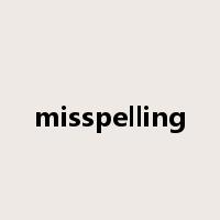 misspelling是什么意思