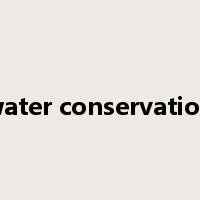 water conservation是什么意思