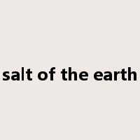 salt of the earth是什么意思