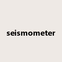 seismometer是什么意思