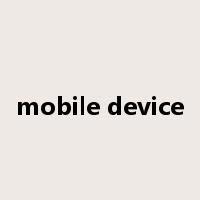 mobile device是什么意思