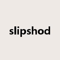 slipshod是什么意思
