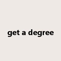 get a degree是什么意思