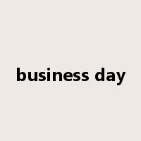 business day是什么意思