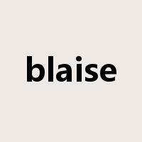 blaise是什么意思