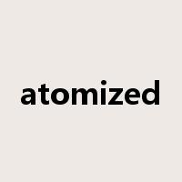 atomized是什么意思