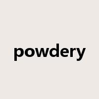 powdery是什么意思