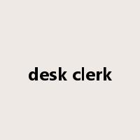 desk clerk是什么意思