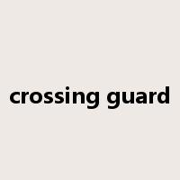 crossing guard是什么意思