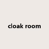 cloak room是什么意思