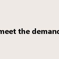 meet the demand是什么意思