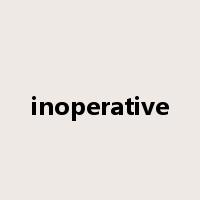 inoperative是什么意思