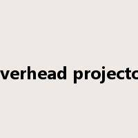 overhead projector是什么意思