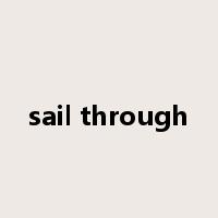 sail through是什么意思